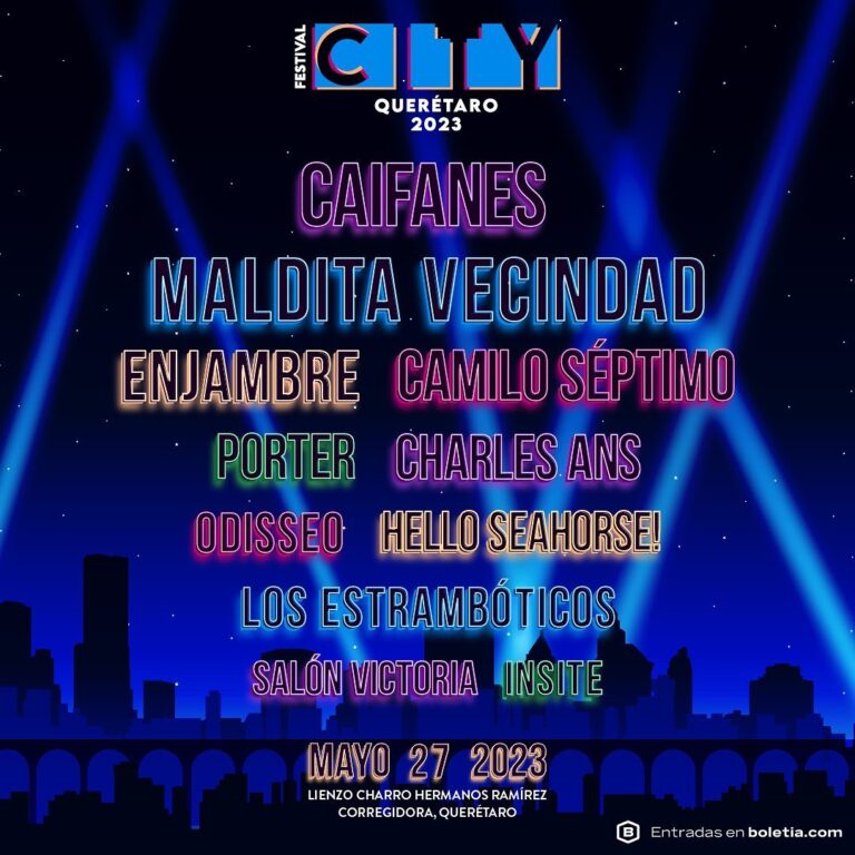 Ya tenemos el line up oficial del Festival City Queretaro Melodia Viajera